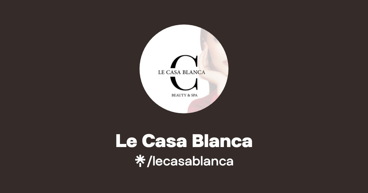 LE CASA BLANCA - BEAUTY • SPA